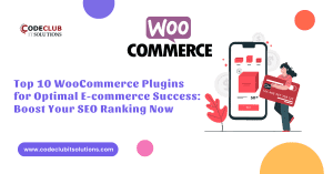 Top 10 WooCommerce Plugins for Optimal E-commerce Success Boost Your SEO Ranking Now