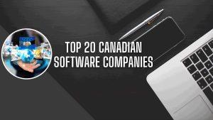 Top 20 Canadian Software Companies