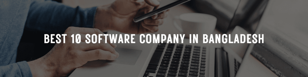 Best 10 Software Company in Bangladesh 1